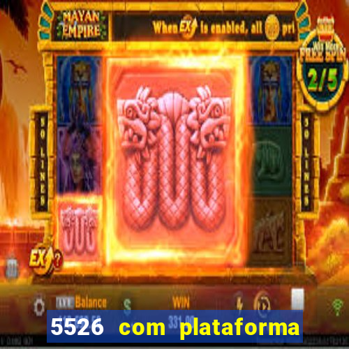 5526 com plataforma de jogos